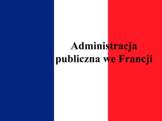 Administracja publiczna we Francji 