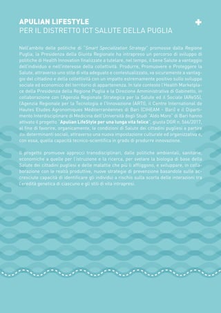 APULIAN LIFESTYLE
PER IL DISTRETTO ICT SALUTE DELLA PUGLIA
+
Nell’ambito delle politiche di “Smart Specialization Strategy...