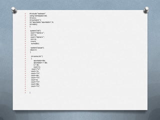O   # include "iostream"
O   using namespace std;
O   int a,b,c;
O   int suma(int *);
O   int *apuntador,*apuntador1,*e;
O   int main()
O   {
O
O   system("cls");
O    cout<<"dame a ";
O    cin>>a;
O    cout<<"dame b ";
O    cin>>b;
O    c=a+b;
O     suma(&c);
O
O    system("pause");
O   return 0;
O   }
O
O       int suma (int *)
O       {
O           apuntador=&a;
O           apuntador1 = &b;
O           e = &c;
O           cout<<c;
O        cout<<"n";
O       cout<<*e;
O       cout<<"n";
O       cout<<&c;
O       cout<<"n";
O       cout<<e;
O       cout<<"n";
O       cout<<&e;
O       cout<<"n";
O
O
O   }
 
