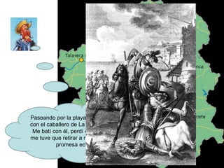 Paseando por la playa me encontré con el caballero de La Blanca Luna. Me batí con él, perdí el combate y me tuve que retirar a mi casa por la promesa echa. 