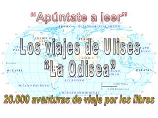20.000 aventuras de viaje por los libros Los viajes de Ulises “La Odisea” 