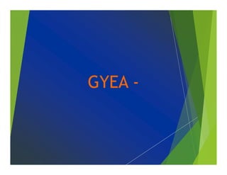 GYEA -
 