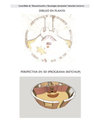 DIBUJO EN PLANTA




PERSPECTIVA EN 3D (PROGRAMA SKETCHUP)
 