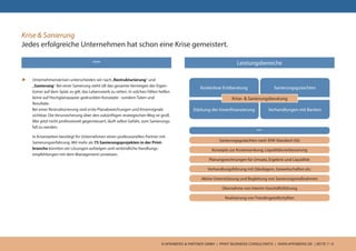 © APENBERG & PARTNER GMBH | PRINT BUSINESS CONSULTANTS | WWW.APENBERG.DE | SEITE 7 / 9
Krise & Sanierung
Jedes erfolgreiche Unternehmen hat schon eine Krise gemeistert.
u	 Unternehmenskrisen unterscheiden wir nach„Restrukturierung“ und
„Sanierung“. Bei einer Sanierung steht oft das gesamte Vermögen der Eigen-
tümer auf dem Spiel, es gilt, das Lebenswerk zu retten. In solchen Fällen helfen
keine auf Hochglanzpapier gedruckten Konzepte - sondern Taten und
Resultate.
Bei einer Restrukturierung sind erste Planabweichungen und Krisensignale
sichtbar. Die Verunsicherung über den zukünftigen strategischen Weg ist groß.
Wer jetzt nicht professionell gegensteuert, läuft selbst Gefahr, zum Sanierungs-
fall zu werden.
	 In Krisenzeiten benötigt Ihr Unternehmen einen professionellen Partner mit
Sanierungserfahrung. Mit mehr als 75 Sanierungsprojekten in der Print-
branche konnten wir Lösungen aufzeigen und verbindliche Handlungs-
empfehlungen mit dem Management umsetzen.
Leistungsbereiche
Kostenlose Erstberatung Sanierungsgutachten
Stärkung der Innenfinanzierung Verhandlungen mit Banken
Krise- & Sanierungsberatung
***
Sanierungsgutachten nach IDW-Standard (S6)
Konzepte zur Kostensenkung, Liquiditätsverbesserung
Planungsrechnungen für Umsatz, Ergebnis und Liquidität
Verhandlungsführung mit Gläubigern, Gewerkschaften etc.
Aktive Unterstützung und Begleitung von Sanierungsmaßnahmen
Übernahme von Interim-Geschäftsführung
Realisierung von Transfergesellschaften
***
 