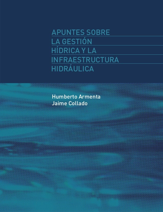 Apuntes Sobre La Gestion Hidrica Y La Infraestructura Hidraulica