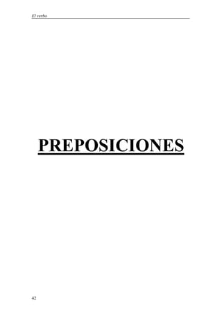 El verbo




     PREPOSICIONES




42
 