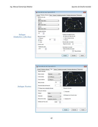 Ing. Manuel Zamarripa Medina Apuntes de Diseño Asistido
42
Solapa
Símbolos y flechas
Solapa Textos
 