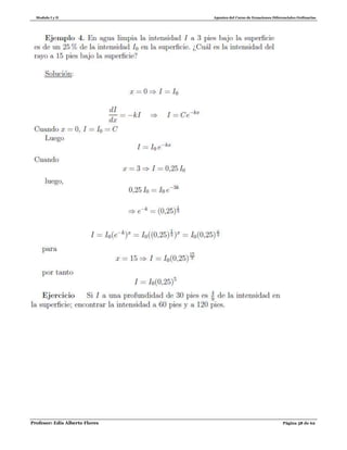 Modulo I y II Apuntes del Curso de Ecuaciones Diferenciales Ordinarias
Profesor: Edis Alberto Flores Página 58 de 62
 