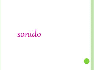sonido
 