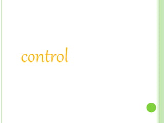 control
 