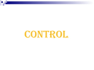 control
 
