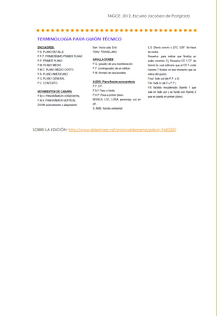 TAGCE. 2012. Escuela Jacobea de Postgrado
SOBRE LA EDICIÓN: http://www.slideshare.net/monivalderrama/edicin-9683300
 