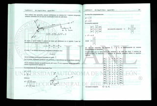 Para realizar esta operación, primero definiremos un sistema de 3 vectores ortogonales
unitarios, alineados con los ejes de coordenadas locales de cada barra:
. c k k l
lu II'
. = / / ? / . * l / j r n i
T
El vector u es el vector b unitario de barra que definimos en el capítulo 3 para las
armaduras en el espacio tridimensional:
? A* . Av . Az ,
u = b 1 + ~ • / + k
L L J
L
el vector w se obtiene fácilmente, realizando el producto cruz:
—* — > - »
w = ux v
Así, el verdadero problema es encontrar el vector v .
Por lo pronto, dejaremos pendiente este problema, y supondremos que lo podemos calcular.
Ahora, podemos realizar la transformación del vector D de la siguiente forma (este mismo
camino seguimos en eí capítulo 3):
->
La componente de D sobre el eje local x* es:
dx =u-D
si u = 1
entonces:
dx' =
— » — »
u D •eos a
» 1
¡ dx = ¡D eos a !
X - *
las otras dos componentes son:
dy =v-D
dz' =w-D
En notación matricial:
dx'
—r
U dx
— >
dy • = V
—y
• • dy
dz w dz
(en notación compacta) D = D
o D* = A- D
donde A =
r —r - r
así, una vez conocidos los vectores u, v y w, la transformación de vectores
desplazamiento es inmediata.
Considerando que la barra tiene dos extremos y en cada uno tiene 3 vectores de
desplazamiento de traslación y 3 vectores de rotación, podemos definir la siguiente
relación:
dxA
- >
u 0 0 0 dxA
d
y
—
>
V
0 0 0 dyA
dz
—
>
w
0 0 0 dzA
0
-*
u 0 0 ®xA
© y ; 0 V 0 0 ®yA
©z;(
. — 0 w 0 0 ®Z
A
dx 0 0
—>
u
0 dxB
dyB 0 0
—
>
V
0 dyB
dzB 0 0
-»
w
0 dzB
0 0 0
— »
u GxB
®y*B 0 0 0
—
>
V ®yB
©Z¡ 0 0 0
->
w ®zB
de manera compacta: Db=Ab-Dt
 