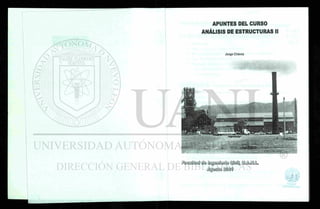APUNTES DEL CURSO
ANÁLISIS DE ESTRUCTURAS II
Jorge Chávez
 