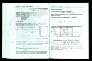ESTRUCTURAS TIPO MARCO RÍGIDO
EN EL ESPACIO BIDIMENSIONAL
Hasta ahora hemos estado analizando estructuras tipo armadura, compuestas por barras
"articuladas" en sus extremos, que solo tienen rigidez axial. A partir de ahora
aumentaremos la complejidad del análisis al estudiar estructuras compuestas por barras que,
al interactuar con las barras adyacentes a las cuales se conectan, pueden resistir en sus
extremos los siguientes tipos de fuerzas:
• Momentos flexionantes
• Fuerzas cortantes
• Cargas axiales
4.1. Vigas continuas
Iniciaremos el estudio de los marcos rígidos con el análisis de las vigas continuas, por ser
estas el caso más simple de este tipo de estructura, continuando con marcos ortogonales y
terminando con el caso menos simple de los marcos no ortogonales.
4.1.1. Caso para estudio', viga continua de dos claros
Aplicaremos el método general para el caso mostrado en la figura siguiente:
/
/ / /
L1
Para realizar el análisis estructural, extenderemos las ideas utilizadas en el análisis de
armaduras.
4.1.1.1. Relaciones constitutivas.
En el caso de las armaduras podíamos determinar de manera muy simple y directa la
relación entre la elongación axial y la fuerza axial asociada. Esta relación es
p = k • e
Donde:
k es la rigidez axial representada por un escalar (un número real)
1) efecto del vector de giro @*A .
De acuerdo a lo expresado anteriormente, se supondrá que:
dx-A - dy*A = dx-B = dy*B = 0 ' B = 0.0
Podemos interpretar esta condición como el caso de una barra empotrada en el extremo B y
articulada en el extremo A.
Asociaremos al giro en A con la acción del momento M* , gráficamente:
De la teoría de la resistencia de materiales, sabemos que la ecuación diferencial que nos
permite obtener la curva elástica, de manera simplificada, es:
d2
y _ M(x)
dx2
~ El
Donde:
y es el desplazamiento transversal de un punto ubicado en la barra en la
coordenada x, medida desde un extremo.
M(x) es el momento flexionante en la coordenada x
E es el módulo de elasticidad
I es el momento de inercia de la sección transversal en la coordenada x
NOTA IMPORTANTE: Èn nuestro análisis habremos de suponer
que El se mantiene constante en toda la
longitud de la barra, es decir,
analizaremos el caso de barras prismáticas.
La barra que se analizará es un sistema estructural hiperestático. Para encontrar la curva
elástica y las reacciones, descompondremos al sistema original en dos barras isostáticas en
las que el momento MT es el momento necesario en el extremo B para evitar que este gire
(B está empotrado), gráficamente:
 