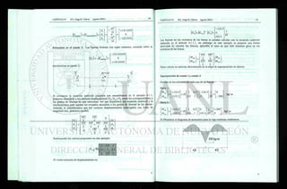 F }=F • }=
r ficticias ) r empotramiento )
wl2
+
12
f6 = 0
F
9.
wl2
12
+ 133.3333
0
-133.3333
Estructura en el estado 2. Las fuerzas ficticias con signo contrario, actuarán sobre la
estructura en su estado 2:
} ficticias }
-133.333333
0
+ 133.33333
wl
12
L
M = 0.0
L
wi
12
Si revisamos la ecuación matricial completa que ensamblamos en el ejemplo 4.1.1,
podemos identificar a los vectores desplazamiento D3, D6 y D9 como los correspondientes a
los grados de libertad en esta estructura. Así que tomaremos esa ecuación matricial y la
reordenaremos para separar los términos asociados a los grados de libertad de los demás.
Además, si consideramos que los vectores desplazamientos restringidos son todos de
magnitud cero, podemos escribir:
F<
Fc
9
4El 2El
0
L L
2El 4El 4El 2EI
— _ +
L L
L
0
2El
L
L
4El
L
A
A
Dr.
Sustituyendo los valores propuestos en este ejemplo:
I
A >
1 0.5 0 |
K =EI
llu I 0.5 2 0.5 i
0 0,5 1 J
-133.3
0
133.3
Las fuerzas en los extremos de las barras se pueden cal
deducida en el artículo 4.1.1.1, sin embargo en este ejemplo se propone una forma
abreviada de calcular las fuerzas, aplicable al caso en que solo tenemos giros en los
extremos de las barras.
El
cular con la ecuación matricial
M...
uq I _
Mder
4El 2El
L L
2El 4El ©
izq
der
L L
Estos valores se calculan directamente en la etapa de superposición de efectos.
Superposición de estado 1 y estado 2:
Fuerzas en los extremos de cada una de las barras.
Barra 1.-
~+133.3
+ EI
' 1 0.5" —133.3 1 "0
M
der_ — 133.3_ 0.5 1 _ 0 El ~ - 200_
kgf.m
Barra 2.-
X / + 133.3"
+ EI
' 1 0.5" "0 1 "+200"
M
der_ -133.3 0.5 1 _ 133.3 EI~ 0
kgf.m
Si dibujamos el diagrama de momentos para la viga continua, tendremos:
 