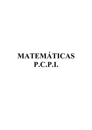 MATEMÁTICAS
   P.C.P.I.
 