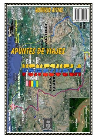 Apuntes de viajes: Venezuela---------------------------------------Página 1 
de Roberto Attias - ISBN 978-987-45190-1-6 
http://en.gravatar.com/robertoattias 
 