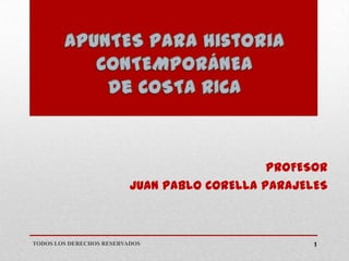 PROFESOR
                          JUAN PABLO CORELLA PARAJELES



TODOS LOS DERECHOS RESERVADOS                       1
 