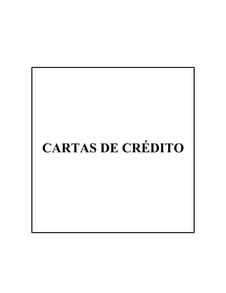 CARTAS DE CRÉDITO
 