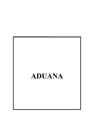 _______________________________________




                   ADUANA
 