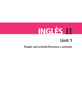 People and animals/Personas y animales
IIInglés
TS-APUN-INGLES-2.indd 3 21/2/08 13:07:00
Unit 1
 