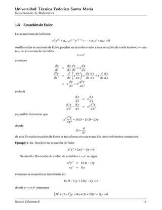 Universidad Técnica Federico Santa María
Departamento de Matemática


1.5 Ecuación de Euler

Las ecuaciones de la forma

 ...