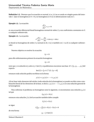 Universidad Técnica Federico Santa María
Departamento de Matemática


Deﬁnición 1.2. Diremos que la ecuación es normal, si...