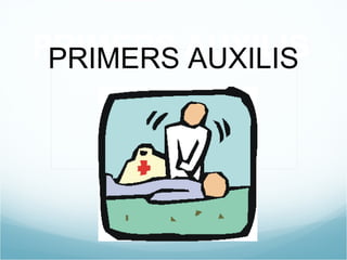PRIMERS AUXILIS PRIMERS AUXILIS  