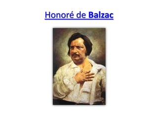 Honoré de Balzac

 