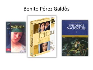 Benito Pérez Galdòs

 
