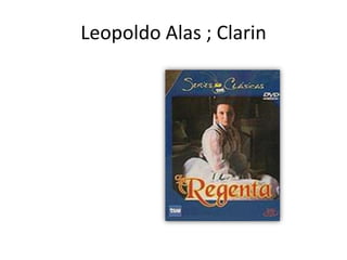 Leopoldo Alas ; Clarin

 