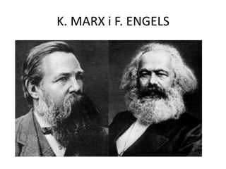 K. MARX i F. ENGELS

 