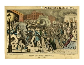 Philadelphia Riots of 1844
 