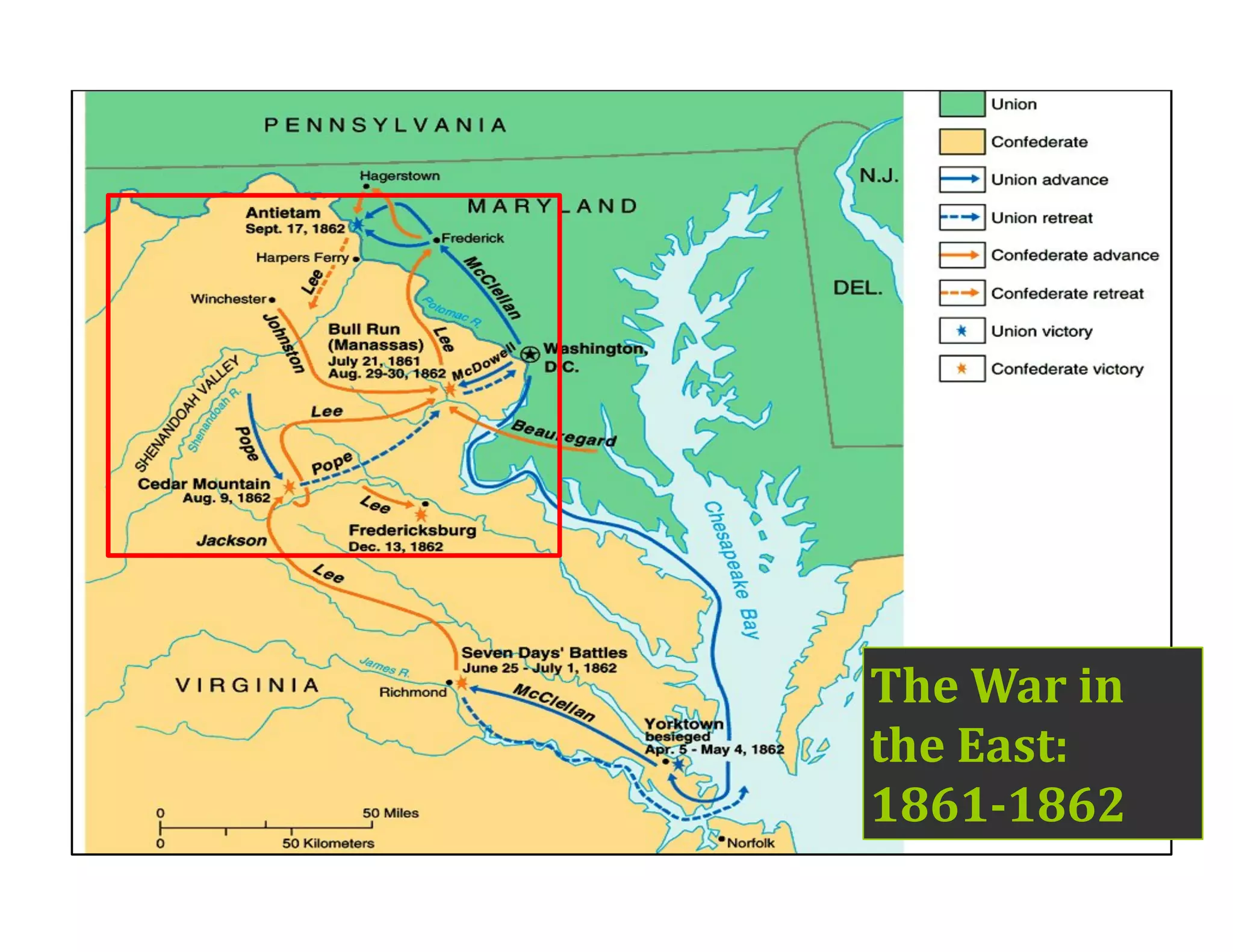 The	
  War	
  in	
  
the	
  East:	
  	
  
1861-­‐1862
 