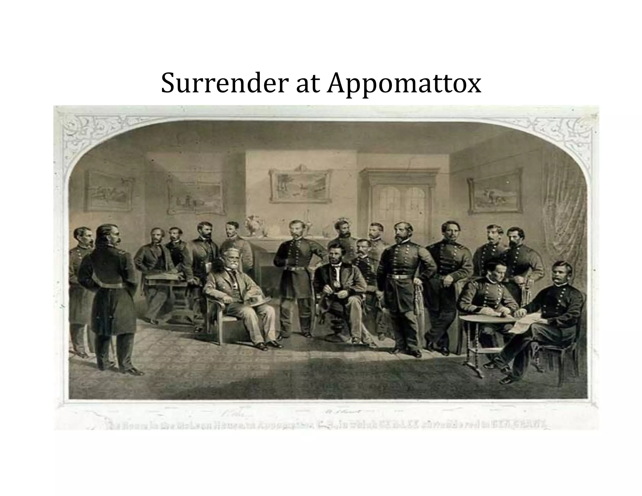 Surrender	
  at	
  Appomattox
 