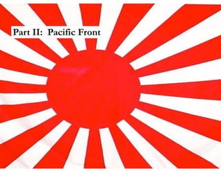 Part II: Pacific Front
 