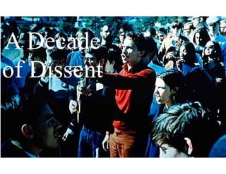 A Decade
of Dissent
 