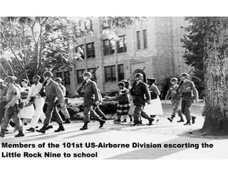 Members of the 101st US-Airborne Division escorting the
Little Rock Nine to school
 