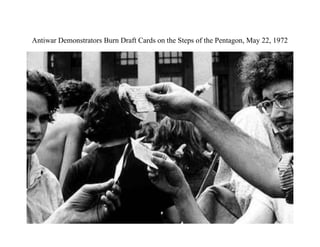 Antiwar Demonstrators Burn Draft Cards on the Steps of the Pentagon, May 22, 1972
 