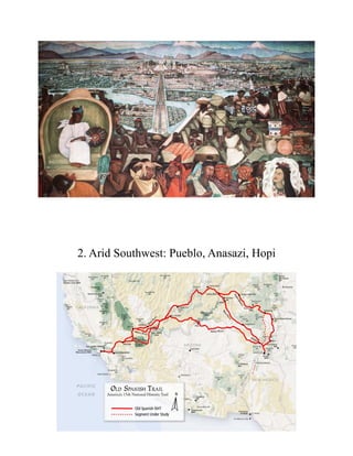 2. Arid Southwest: Pueblo, Anasazi, Hopi
 