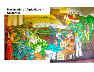 Maxine Albro “Agriculture in
California”
 