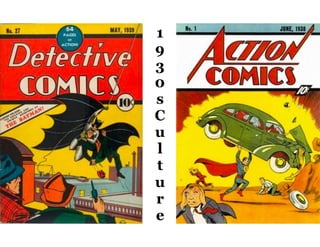 1
9
3
0
s
C
u
l
t
u
r
e
 