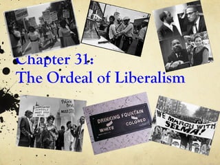 Chapter 31: The Ordeal of Liberalism 