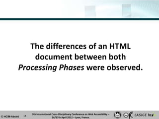 A macroscopic web accessibility evaluation at different processing phases