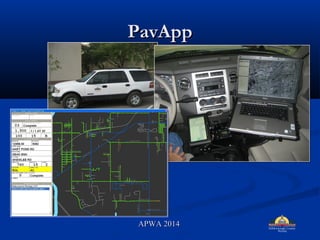 PavAppPavApp
APWA 2014APWA 2014
 