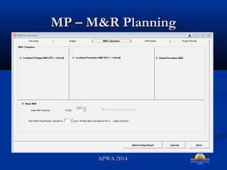 MP C M&R PlanningMP C M&R Planning
APWA 2014APWA 2014
 