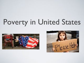Poverty in United States
 