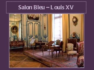 Salon Bleu – Louis XV 