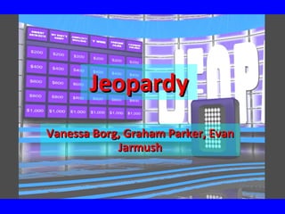 Jeopardy Vanessa Borg, Graham Parker, Evan Jarmush 